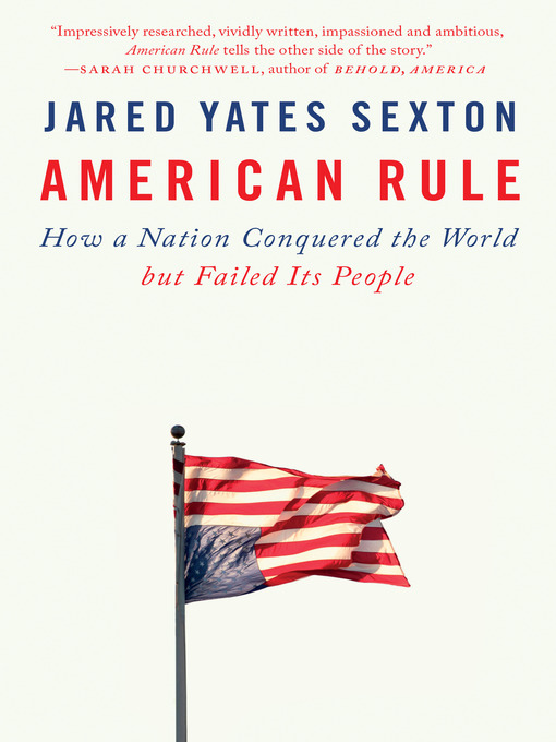 Title details for American Rule by Jared Yates Sexton - Wait list